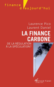 Title: La finance carbone: De la régulation à la spéculation ?, Author: Laurence Pico