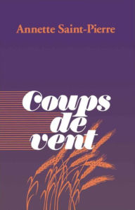 Title: Coups de vent: Roman, Tout public adulte, Author: Annette Saint-Pierre