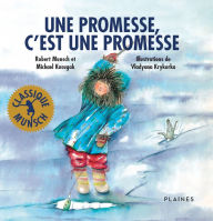 Title: Une promesse, c'est une promesse, Author: Robert Munsch