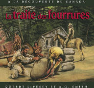 Title: La traite des fourrures, Author: Robert Livesey