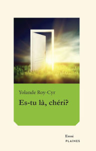 Title: Es-tu là, chéri?: Essai, Author: Roy-Cyr Yolande