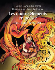 Title: Les quatre éléments en poésie: Poésie jeunesse, Author: Andre Duhaime