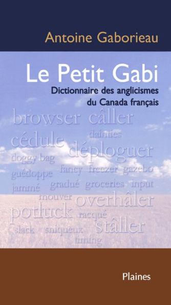 Le petit Gabi: Dictionnaire des anglicismes au Canada français