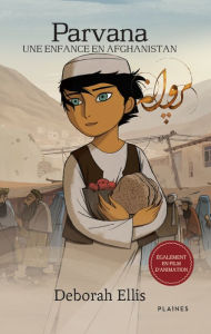 Title: Parvana : Une enfance en Afghanistan, Author: Deborah Ellis
