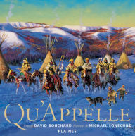 Title: Qu'Appelle: Album jeunesse - autochtone, Author: David Bouchard