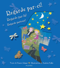 Title: Regarde par-ci!, regarde par-là!, regarde partout!: Album jeunesse, Author: France Adams