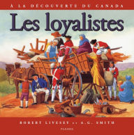 Title: Les loyalistes, Author: Robert Livesey