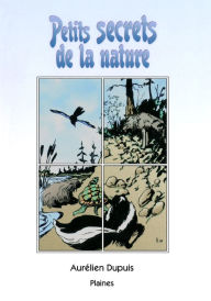 Title: Petits secrets de la nature, Author: Aurélien Dupuis