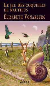 Title: Jeu des coquilles de nautilus (Le), Author: Élisabeth Vonarburg