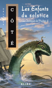 Title: Enfants du solstice (Les): Les Chroniques de l'Hudres -2, Author: Héloïse Côté