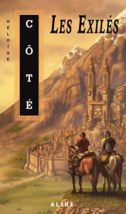 Title: Exilés (Les), Author: Héloïse Côté
