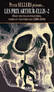 Title: Prix Arthur-Ellis -2 (Les): Onze nouvelles policières, noires et mystérieuses, Author: Peter Sellers