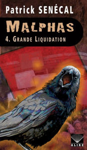 Title: Malphas 4. Grande Liquidation, Author: Patrick Senécal