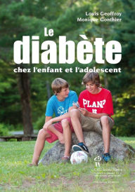 Title: Diabète chez l'enfant et l'adolescent (Le), Author: Louis Geoffroy