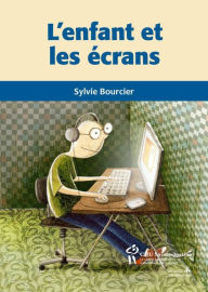 Title: Enfant et les écrans (L'), Author: Sylvie Bourcier