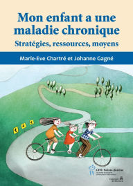 Title: Mon enfant a une maladie chronique, Author: Marie-Eve Chartré