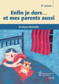 Title: Enfin je dors...et mes parents aussi 2ème éd., Author: Evelyne Martello