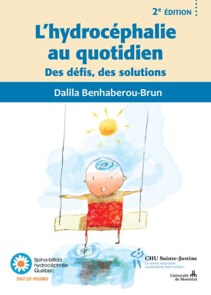 L'hydrocéphalie au quotidien 2e éd: Des défis, des solutions