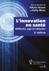 Title: L'innovation en santé, 2e édition: Réfléchir, agir et valoriser, Author: Collectif