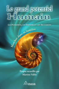 Title: Le grand potentiel humain: Marcher dans sa lumière, Author: Tom Kenyon