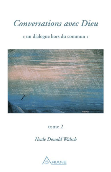 Conversations avec Dieu, tome 2: Un dialogue hors du commun