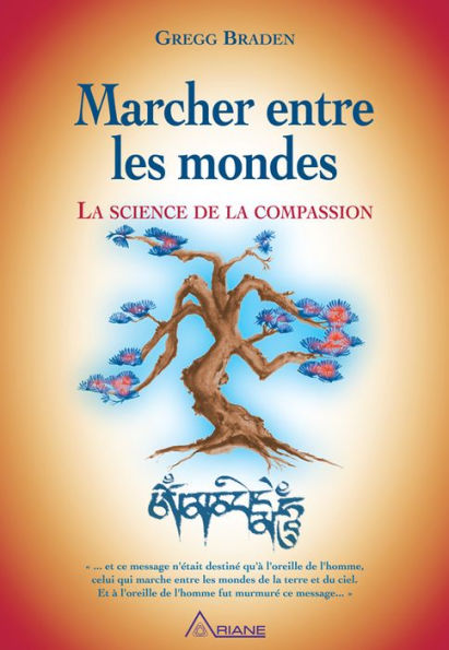 Marcher entre les mondes: La science de la compassion