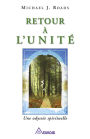 Retour à l'unité: Une odyssée spirituelle