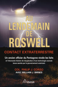 Title: Au lendemain de Roswell: Contact extraterrestre, Author: Philip J. Corso