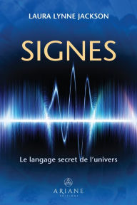 Title: Signes: Le langage secret de l'univers, Author: Laura Lynne Jackson