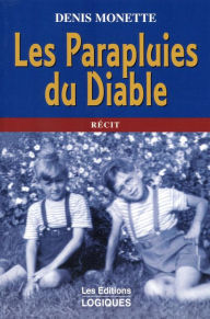 Title: Les Parapluies du Diable, Author: Denis Monette