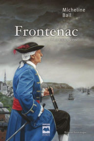 Title: Frontenac T1: La tourmente, Author: Micheline Bail