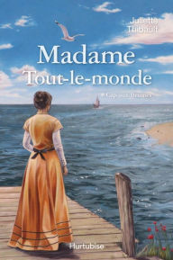 Title: Madame Tout-le-monde T1, Cap-aux-Brumes, Author: Juliette Thibault