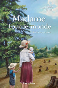Title: Madame Tout-le-monde T2, Jardins de givre, Author: Juliette Thibault