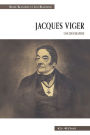 Jacques Viger. Une biographie: Suivi des Lettres de Jacques et de Marguerite 1808-1813