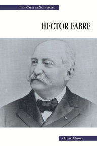 Title: Hector Fabre, Author: Ivan Carel