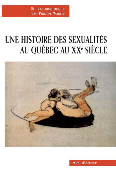 Une histoire des sexualités au Québec au 20e siècle