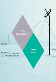 Title: Les murailles, Author: Erika Soucy