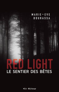 Title: Red Light T.3, Author: Marie-Eve Bourassa