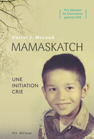 Title: Mamaskatch, Author: Darrel J. McLeod
