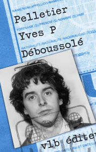 Title: Déboussolé, Author: Yves Pelletier