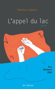 Title: L'Appel du lac, Author: Marilou Leblanc