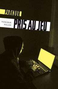 Title: Pris au jeu, Author: Monique Polak