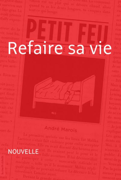 Refaire sa vie: Petit feu