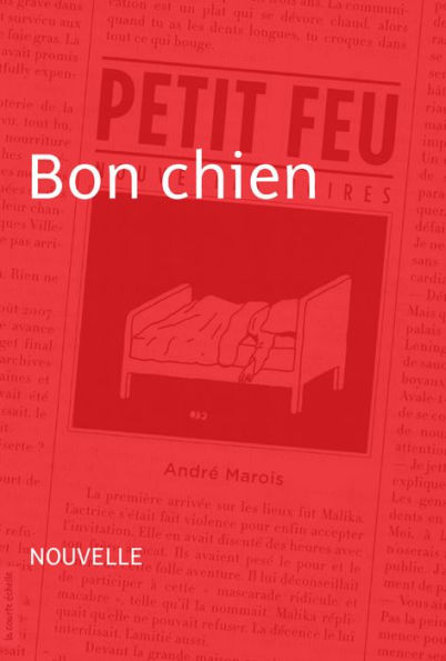 Bon chien: Nouvelle - Petit feu