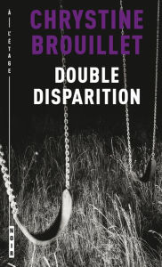Title: Double disparition, Author: Chrystine Brouillet