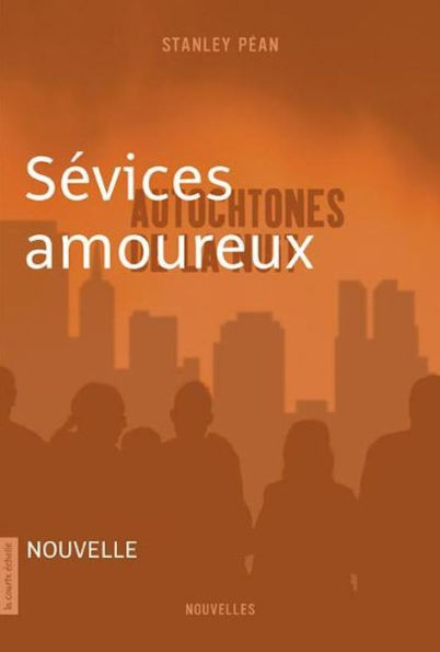 Sévices amoureux: Autochtones de la nuit