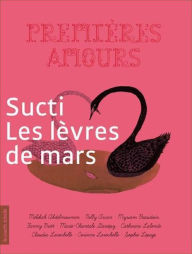 Title: Sucti : les lèvres de mars: Premières amours, Author: Mélikah Abdelmoumen