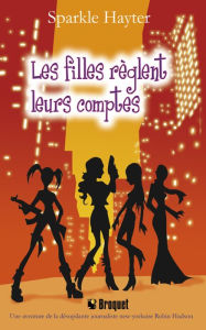 Title: Les filles règlent leurs comptes, Author: Sparkle Hayter