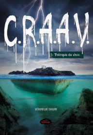 Title: C.R.A.A.V.: Thérapie choc, Author: Véronique Drouin