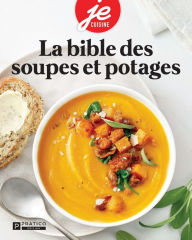 Title: La bible des soupes et potages, Author: Pratico Édition